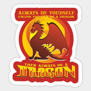 Always Be Yourself Dragon Sticker